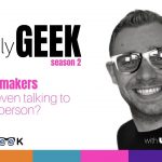 Weekly Geek S.2 Ep1: Decision Makers