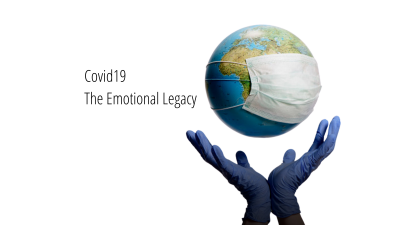 Covid19 – The Emotional Legacy